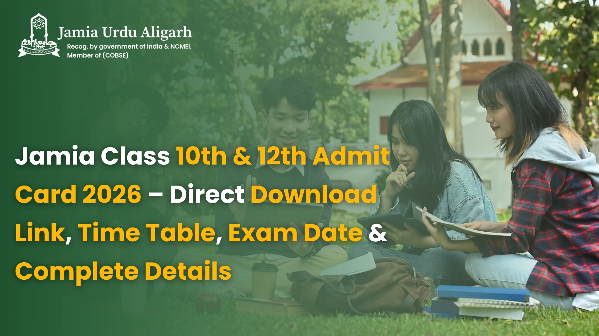 Jamia Class 10th & 12th Admit Card 2026 – Direct Download Link, Time Table, Exam Date & Complete Details